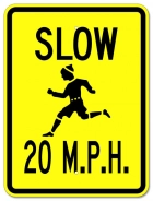 Slow - 20 MPH Sign