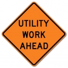 Utility Work Ahead Sign