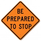 Be Prepared To Stop Sign