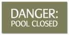 Ohio Danger Pool Closed Sign